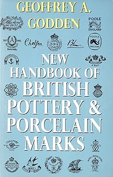 New Handbook of British Pottery & Porcelain Marks: Godden
